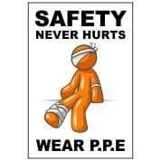 Safety Never Hurts - Funny Health and Safety Sign (JOKE014) 200x300mm |  Safety Services Direct