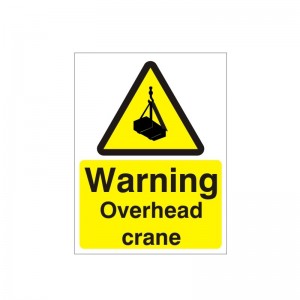 Warning Overhead Crane - Health and Safety Sign