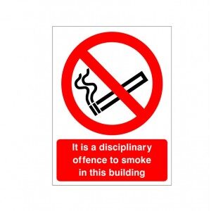 It Is A Disciplinary Offence To Smoke In This Building - Health and Safety Sign (PRS.20)