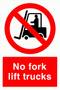 No Forklift Trucks - Health & Safety Sign (PRA.16)