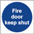 Fire Door Keep Shut- Health & Safety Sign (MAD.01)