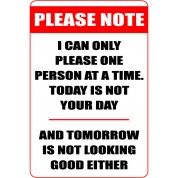 i-can-only-please-one-person-at-a-time-funny-health-safety-sign-joke002-200x300mm-4207-p