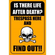 is-there-life-after-death-funny-health-safety-sign-joke022-200x300mm-4205-p