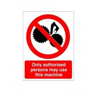 Only Authorised Persons May Use This Machine - Health and Safety Sign (PRG.41)