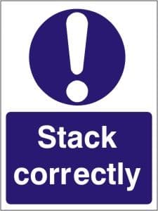 Stack Correctly – Health and Safety Sign