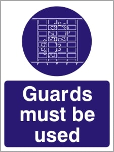 Guards Must be Used - Health and Safety Sign (MAG.07)