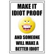 make-it-idiot-proof-funny-health-and-safety-sign-joke026-200x300mm-4204-p