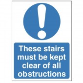 All signs are available in a Self Adhesive Vinyl or a 1mm Rigid Plastic.  These Stairs Must Be Kept Clear Of All Obstructions - Health and Safety Sign