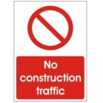 No Construction Traffic - Health and Safety Sign (PRC.09) | Safety ...