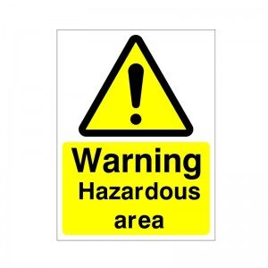 Warning Hazardous Area - Health and Safety Sign