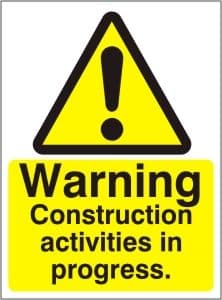 Warning Construction Activities in Progress - Health and Safety Sign