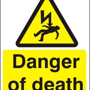 Danger of Death - Health and Safety Sign (WAE.03)
