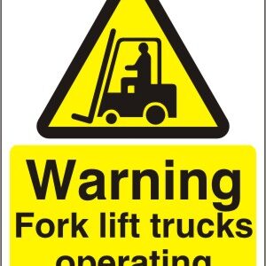 Warning Fork Lift Trucks Operating - Health and Safety Sign