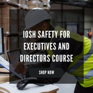 IOSH safety for executives and directors