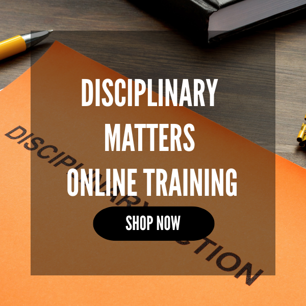 Disciplinary Matters Training Course Online